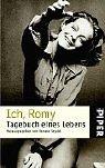 Cover of: Ich, Romy. Tagebuch eines Lebens. by Romy Schneider, Renate Seydel