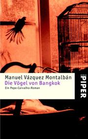 Cover of: Die Vögel von Bangkok by Manuel Vázquez Montalbán, Manuel Vázquez Montalbán