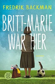 Cover of: Britt-Marie war hier by Fredrik Backman