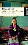 Cover of: Mein Leben in Bhutan. Als Frau im Land der Götter. by Jamie Zeppa