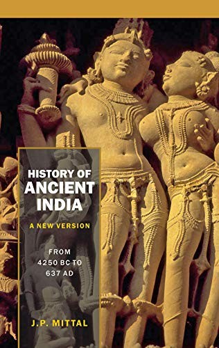 History of Ancient India by J.P. Mittal
