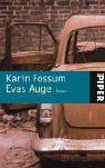 Cover of: Evas Auge. Sonderausgabe. by Karin Fossum