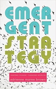 Cover of: Emergent strategy