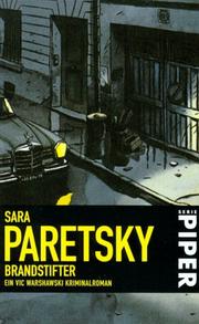 Cover of: Brandstifter. Ein Vic Warshawski Kriminalroman. by Sara Paretsky