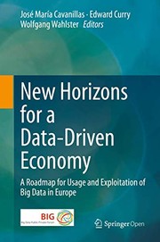Cover of: New Horizons for a Data-Driven Economy by José María Cavanillas, Edward Curry, Wolfgang Wahlster