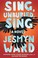 Cover of: Sing, Unburied, Sing