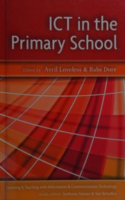 Cover of: ICT in the primary school by edited by Avril Loveless and Babs Dore.