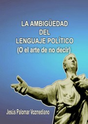 Cover of: La ambigüedad del lenguaje político by Jesús Palomar Vozmediano