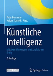Cover of: Künstliche Intelligenz: Mit Algorithmen zum wirtschaftlichen Erfolg