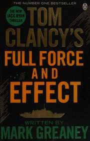 Cover of: Tom Clancy's full force and effect by Mark Greaney