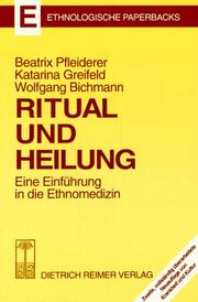 Cover of: Ritual und Heilung. Eine Einführung in die Ethnomedizin.