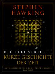 Cover of: Die illustrierte Kurze Geschichte der Zeit by Stephen Hawking