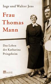 Cover of: Frau Thomas Mann: Das Leben Der Katharina Pringsheim