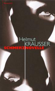 Cover of: Schmerznovelle by Helmut Krausser