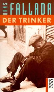 Cover of: Der Trinker by Hans Fallada
