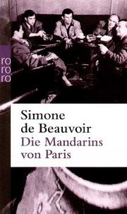 Cover of: Die Mandarins von Paris. by Simone de Beauvoir