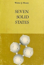 Cover of: Seven solid states: an introduction to the chemistry and physics of solids
