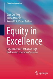 Cover of: Equity in Excellence: Experiences of East Asian High-Performing Education Systems