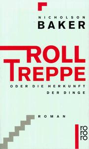 Cover of: Rolltreppe oder Die Herkunft der Dinge. Roman.