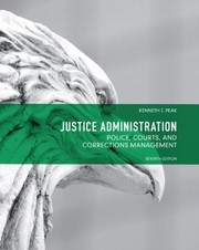 Cover of: Justice Administration: Police, Courts and Corrections Management