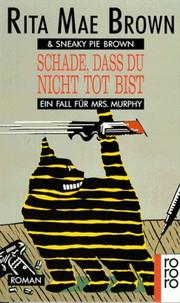 Cover of: Schade, daß du nicht tot bist. Ein Fall für Mrs. Murphy.