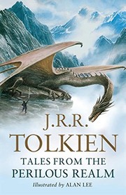 Cover of: Tales from the Perilous Realm. by J.R.R. Tolkien by J.R.R. Tolkien