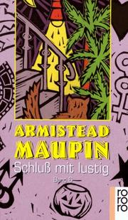 Cover of: Schluß mit lustig. Stadtgeschichten VI. by Armistead Maupin