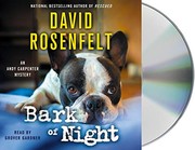 Cover of: Bark of Night by David Rosenfelt, Grover Gardner narrator