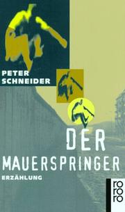 Cover of: Der Mauerspringer by Peter Schneider, Peter Schneider