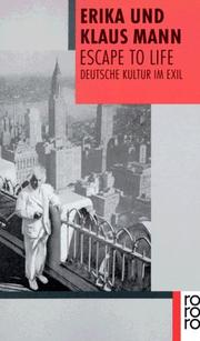 Cover of: Escape to Life. Deutsche Kultur im Exil.