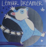 Cover of: Lemur dreamer, Courtney Dicmas
