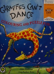 Cover of: Giraffes can't dance: colouring and puzzle fun