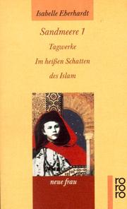 Cover of: Sandmeere 1. Tagwerke. In heißen Schatten des Islams.