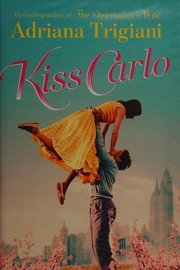 KISS CARLO by ADRIANA TRIGIANI