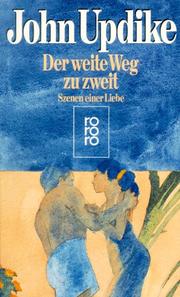 Cover of: Der weite Weg zu zweit. Szenen einer Liebe.
