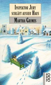 Cover of: Inspektor Jury schläft außer Haus by Martha Grimes