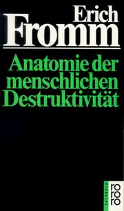Cover of: Anatomie der menschlichen Destruktivität by Erich Fromm