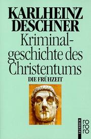 Cover of: Kriminalgeschichte des Christentums 1. Die Frühzeit.