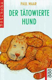 Cover of: Der tätowierte Hund. ( Ab 8 J.). by Paul Maar