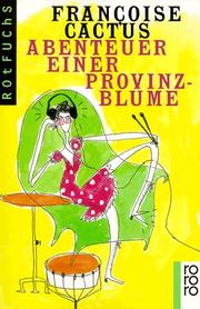 Cover of: Abenteuer einer Provinzblume. by Françoise Cactus