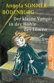 Cover of: Der kleine Vampir in der Höhle des Löwen. by Angela Sommer-Bodenburg, Amelie Glienke