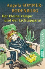 Cover of: Der kleine Vampir und der Lichtapparat. by Angela Sommer-Bodenburg, Amelie Glienke