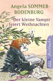 Cover of: Der kleine Vampir feiert Weihnachten. by Angela Sommer-Bodenburg, Amelie Glienke