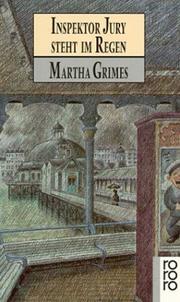 Cover of: Inspektor Jury steht im Regen. by Martha Grimes