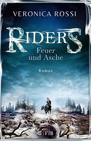 Cover of: Riders 02 - Feuer und Asche by Veronica Rossi