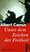 Cover of: Unter dem Zeichen der Freiheit. Camus Lesebuch.