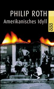 Cover of: Amerikanisches Idyll. by Philip A. Roth