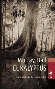 Cover of: Eukalyptus. Eine australische Liebesgeschichte.