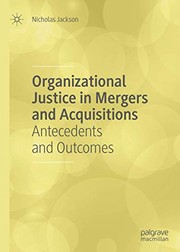 Cover of: Organizational Justice in Mergers and Acquisitions: Antecedents and Outcomes