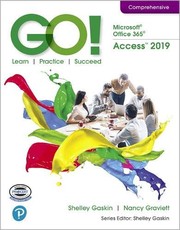 Cover of: GO! with Microsoft Office 365, Access 2019 Comprehensive by Shelley Gaskin, Nancy Graviett